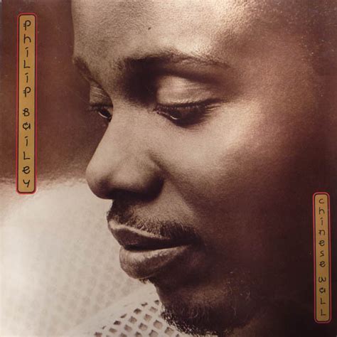 Philip Bailey (Chinese Wall) .